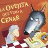 LA OVEJITA QUE VINO A CENAR - STEVE SMALLMAN