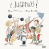 ¿JUGAMOS? - ILAN BRENMAN  Y ROCIO BONILLA