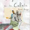 PAJAROS EN LA CABEZA - ROCIO ARAYA GUTIERREZ