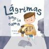 LAGRIMAS BAJO LA CAMA - ANA MEILAN