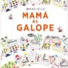 MAMÁ AL GALOPE