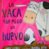 LA VACA QUE PUSO UN HUEVO
