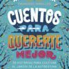 CUENTOS PARA QUERERTE MEJOR - ALEX ROVIRA