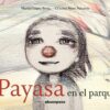 PAYASA EN EL PARQUE - MARISA LOPEZ SORIA