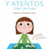 TRANQUILOS Y ATENTOS COMO UNA RANA - ELINE SNEL