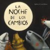 LA NOCHE DE LOS CAMBIOS - PEP BRUNO