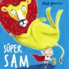 SUPER SAM - MATT ROBERTSON