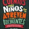 CUENTOS PARA NIÑOS QUE SE ATREVEN A SER DIFERENTES