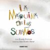 LA MAQUINA DE LOS SUEÑOS - RICARDO ALCANTARA