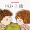PAPA ES MIO! - Ilan Brenman