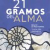 21 GRAMOS DEL ALMA - ENRIQUE GARCÉS de LOS FAYOS