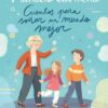 CUENTOS PARA SOÑAR UN MUNDO MEJOR - MANUELA CARMENA