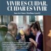 VIVIR ES CUIDAR, CUIDAR ES VIVIR - JUAN JOSÉ GÓMEZ MATALLANA