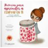HISTORIAS PARA APRENDER A CONFIAR EN TI. 15 CUENTOS INFANTILES PARA TRABAJAR LA AUTOESTIMA