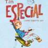 TAN ESPECIAL COMO QUIERAS SER - RAQUEL DIAZ REGUERA